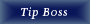 tip boss